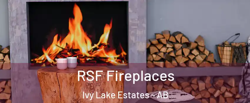  RSF Fireplaces Ivy Lake Estates - AB