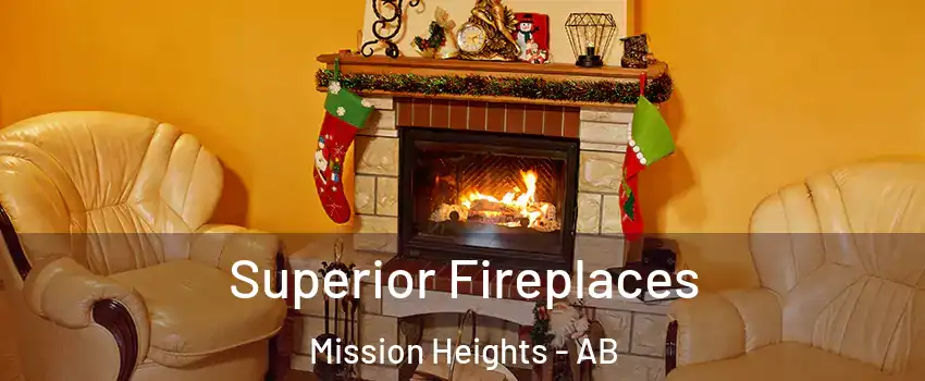  Superior Fireplaces Mission Heights - AB