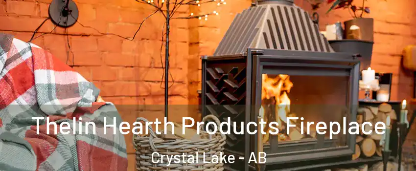  Thelin Hearth Products Fireplace Crystal Lake - AB