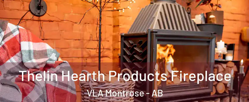  Thelin Hearth Products Fireplace VLA Montrose - AB