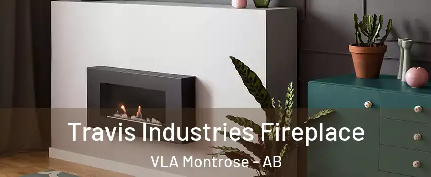  Travis Industries Fireplace VLA Montrose - AB