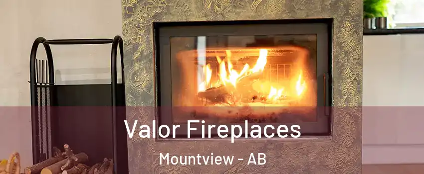  Valor Fireplaces Mountview - AB