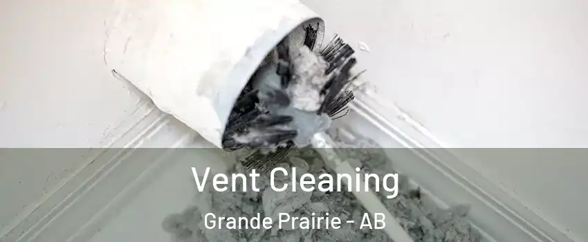  Vent Cleaning Grande Prairie - AB