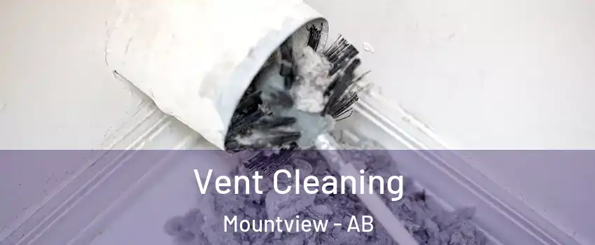  Vent Cleaning Mountview - AB