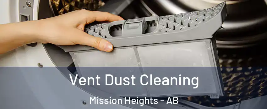  Vent Dust Cleaning Mission Heights - AB