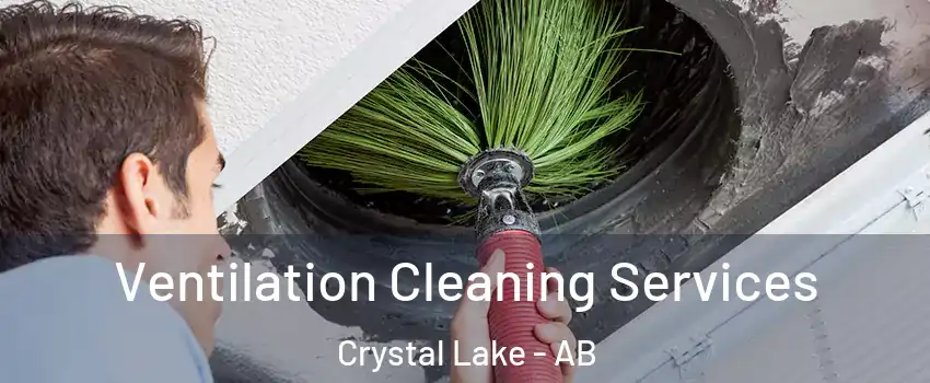  Ventilation Cleaning Services Crystal Lake - AB