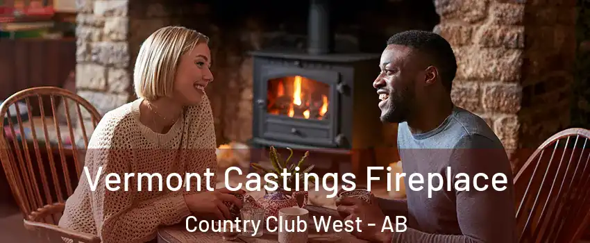  Vermont Castings Fireplace Country Club West - AB