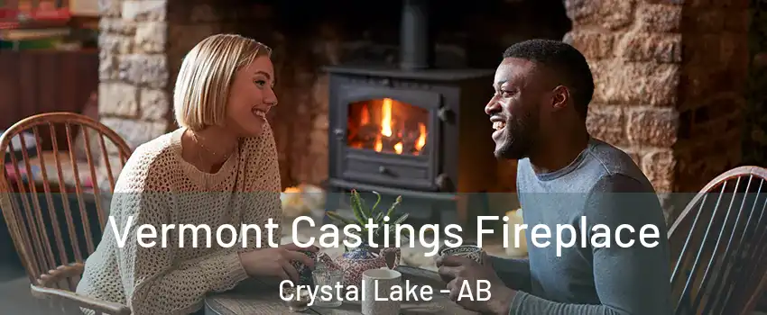  Vermont Castings Fireplace Crystal Lake - AB