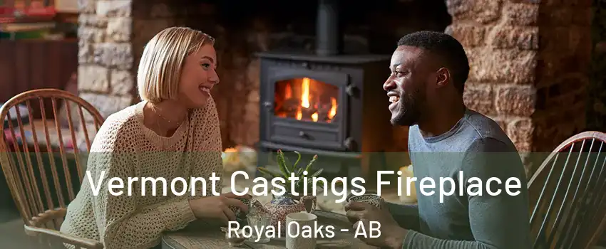  Vermont Castings Fireplace Royal Oaks - AB