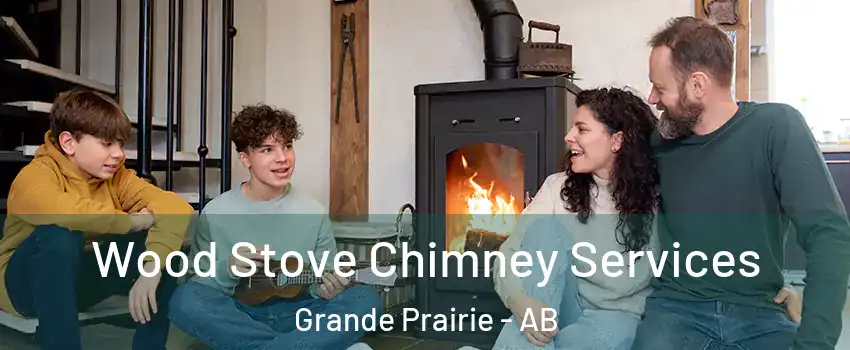 Wood Stove Chimney Services Grande Prairie - AB