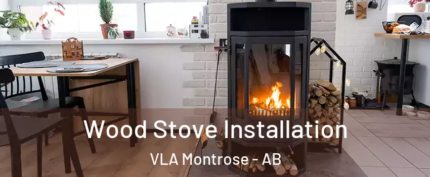  Wood Stove Installation VLA Montrose - AB