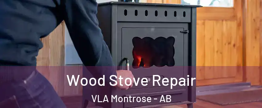  Wood Stove Repair VLA Montrose - AB